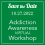 Save the Date: Addiction Awareness Workshop on 10/27/2022